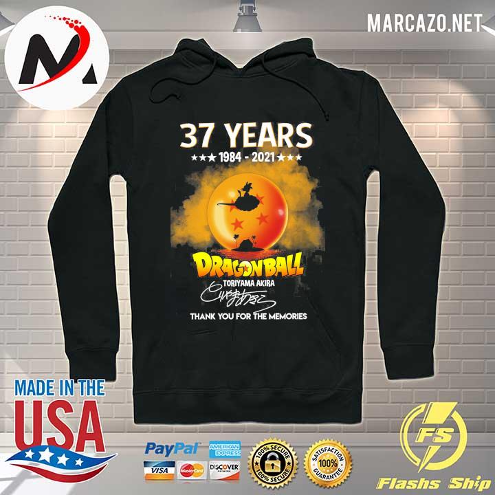 37 Years 1894 - 2021 Dragon Ball Toriyama Akira Signature Thank You For The Memories Shirt Hoodie