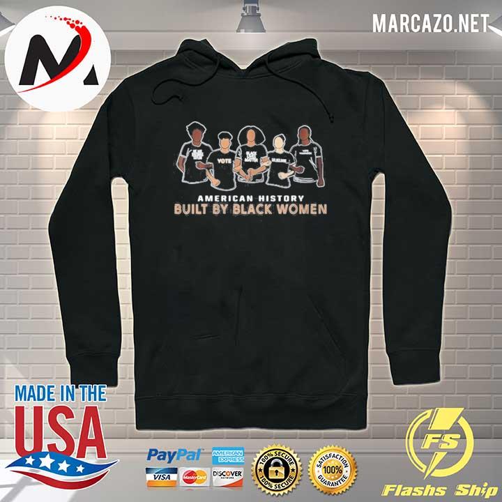 American History Built By Black Women Hoodie