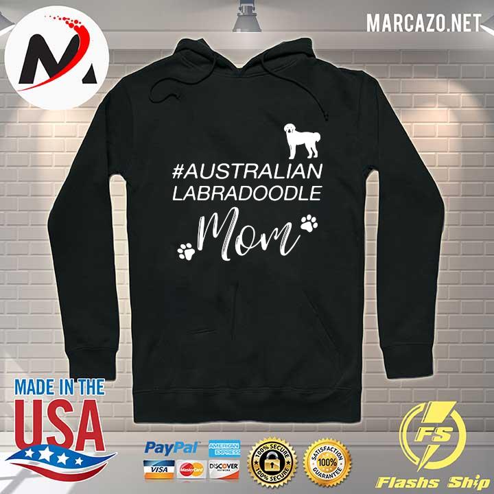 Australian Labradoodle Mom Shirt Hoodie