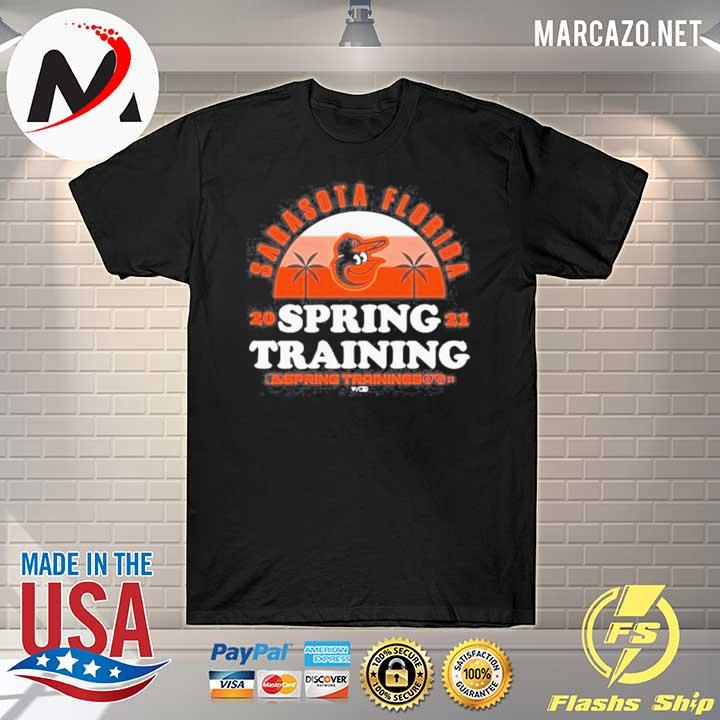 Baltimore Orioles Sarasota Florida Spring Training 2021 Spring Training shirt