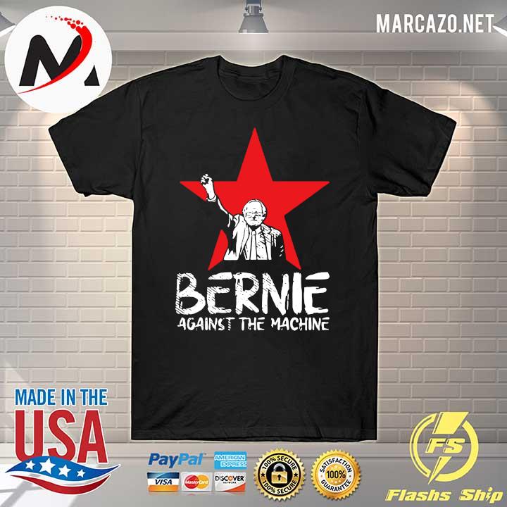 Bernie Sanders Against The Machine Red Star 2020 President Shirt