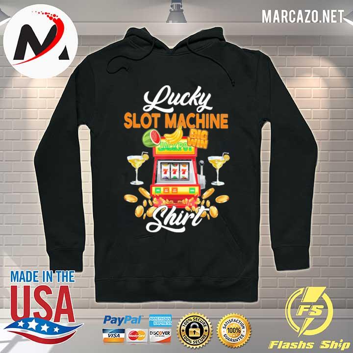 Casino Lucky Slot Machine Big Win Shirt Hoodie