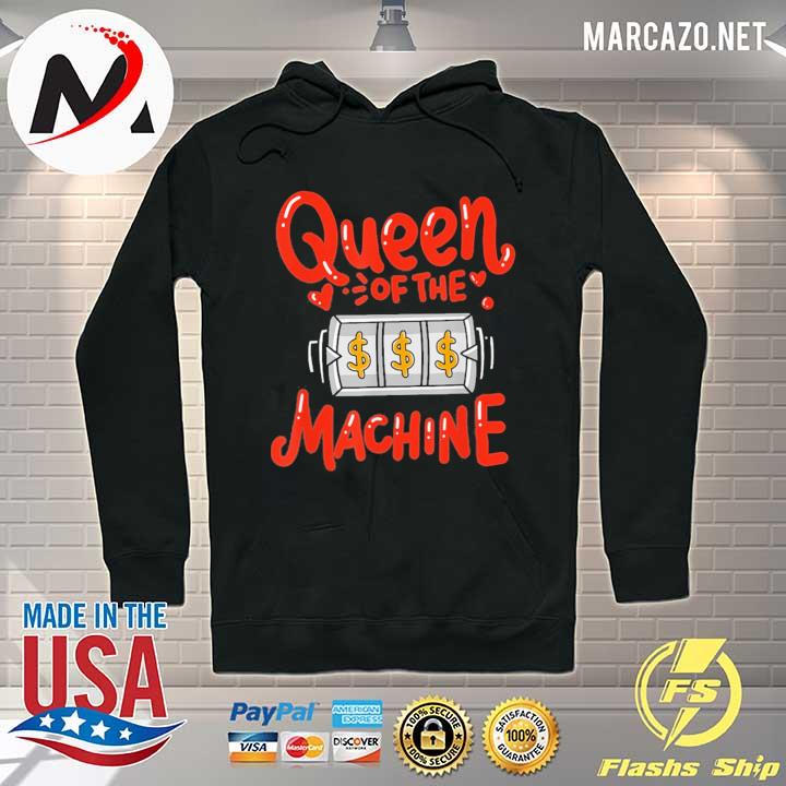 Casino Queen Of The Machine Shirt Hoodie