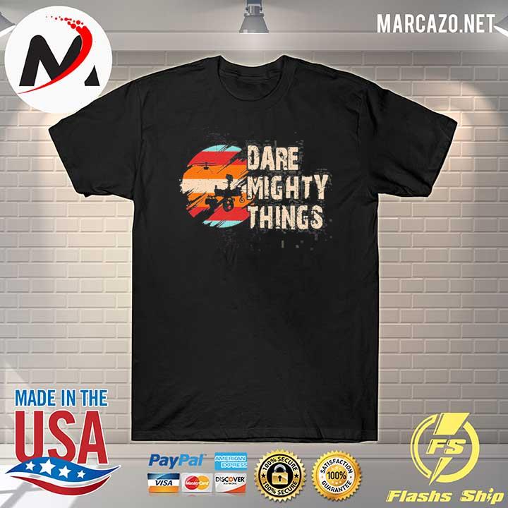 Dare mighty things perseverance mars rover 2021 shirt