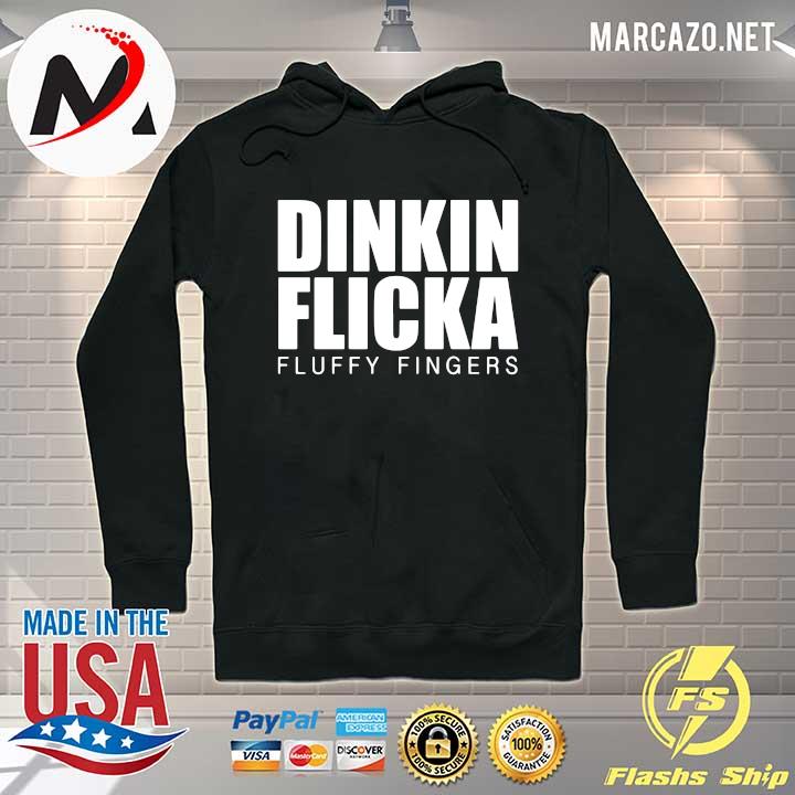 Dinkin Flicka Fluffy Fingers Shirt Hoodie