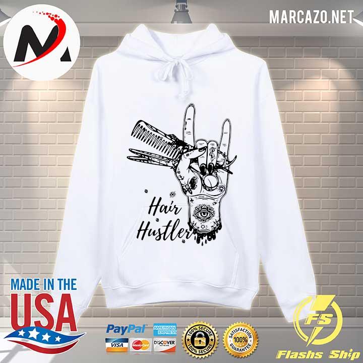 Hairstylist Hair Hustler Shirt Hoodie