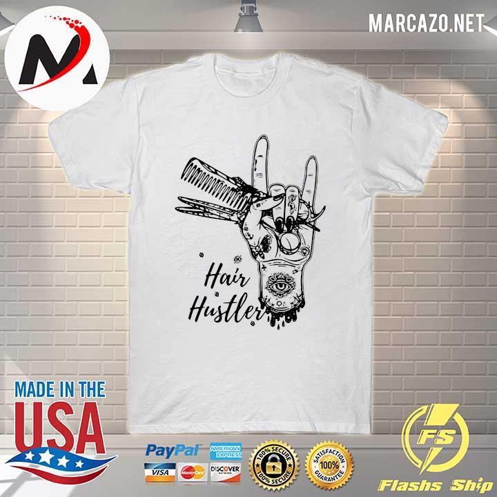 Hairstylist Hair Hustler Shirt