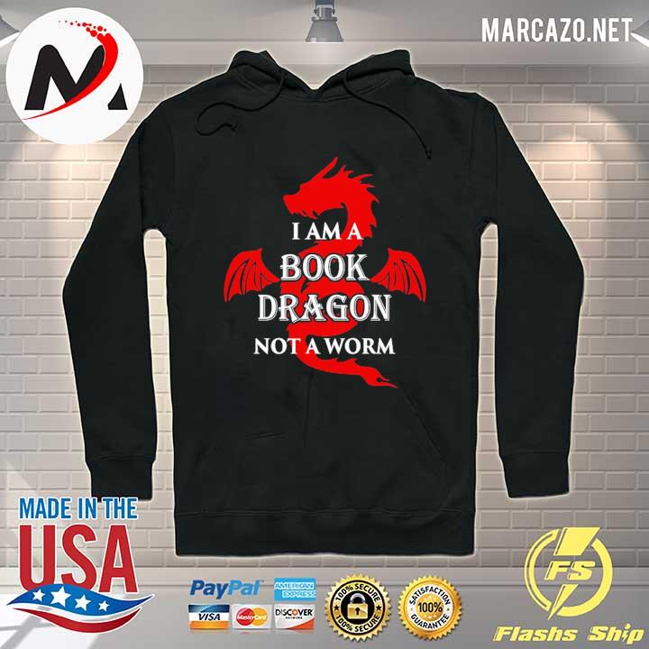 I Am A Book Dragon Not A Worm Shirt Hoodie