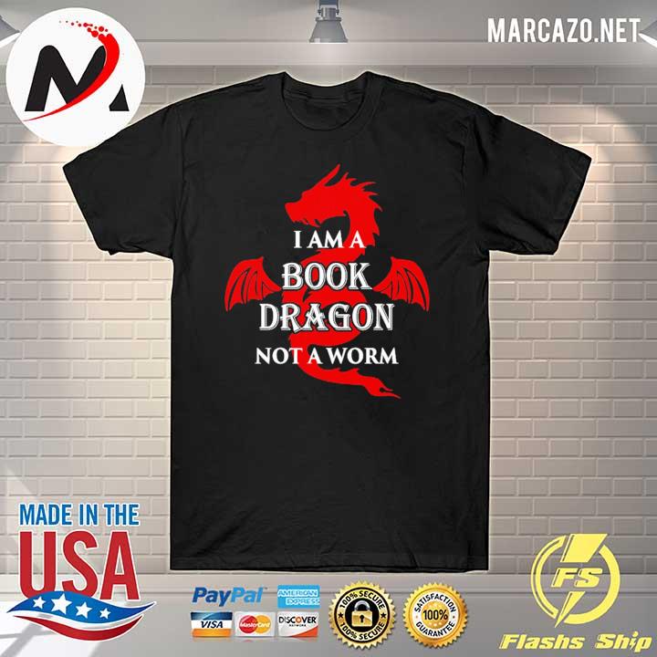 I Am A Book Dragon Not A Worm Shirt