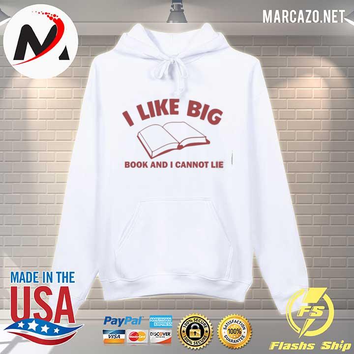 I like big book and I cannot lie s Hoodie