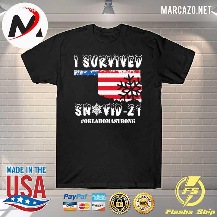 I Survived Snovid 2021 American Flag Oklahoma Strong 4 Shirt