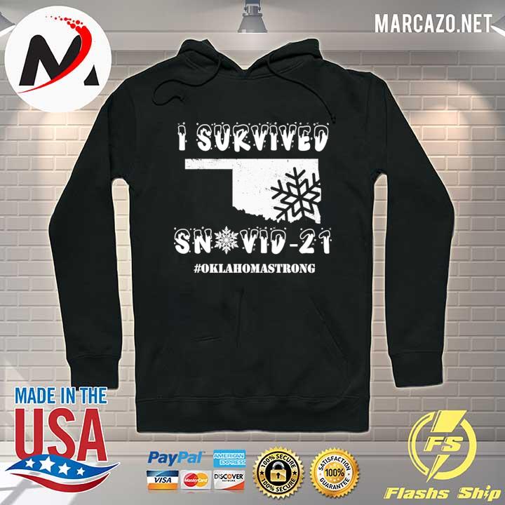 I Survived Snovid 2021 Oklahoma Strong 1 Shirt Hoodie