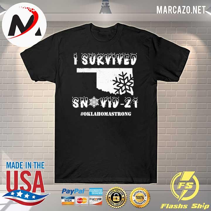 I Survived Snovid 2021 Oklahoma Strong 1 Shirt