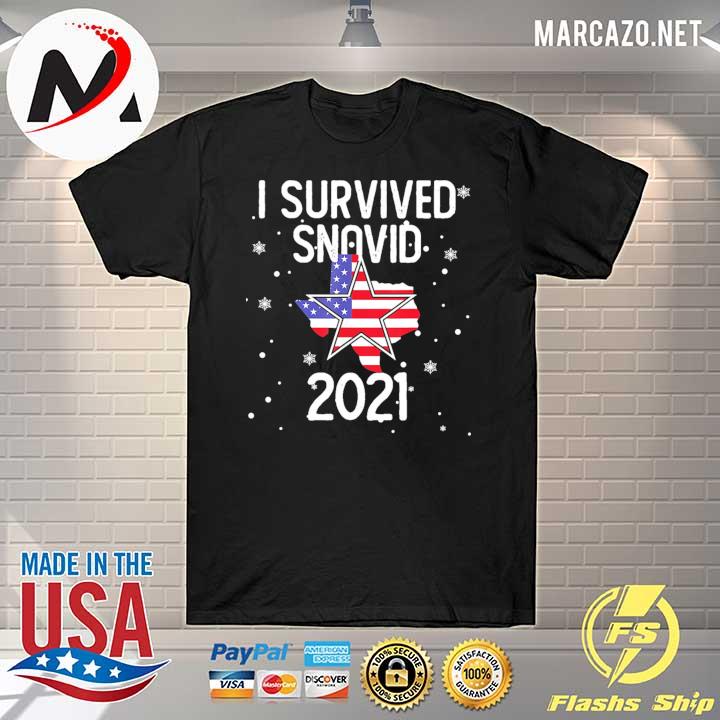 I Survived Snovid 2021 Texas Snowstorm 1 Shirt