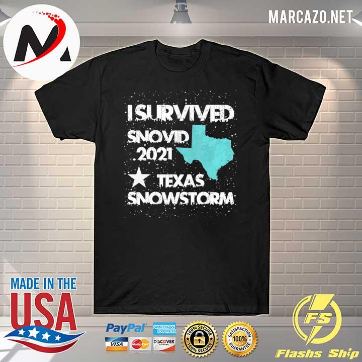 I Survived Snovid 2021 Texas Snowstorm 12 Shirt