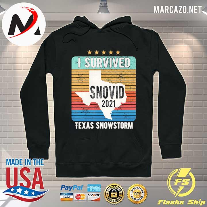 I Survived Snovid 2021 Texas Snowstorm 14 Shirt Hoodie