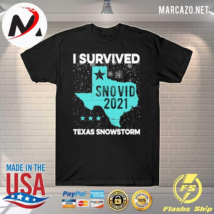 I Survived Snovid 2021 Texas Snowstorm 18 Shirt