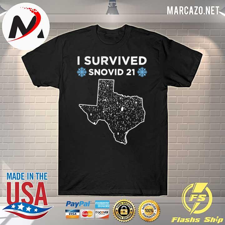 I Survived Snovid 2021 Texas Snowstorm 20 Shirt