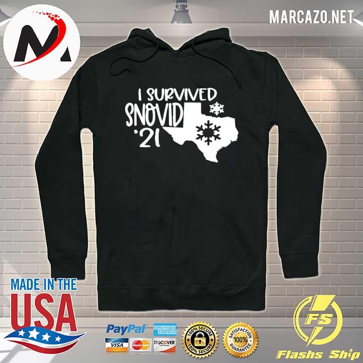 I Survived Snovid 2021 Texas Snowstorm 21 Shirt Hoodie