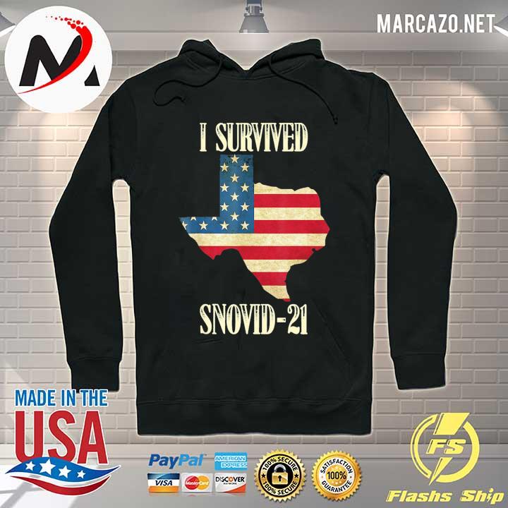 I Survived Snovid 2021 Texas Snowstorm 4 Shirt Hoodie