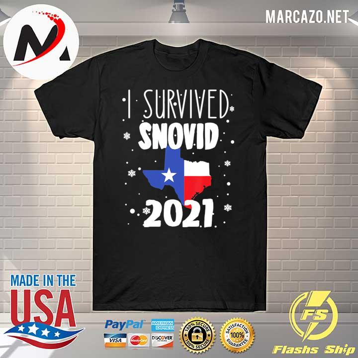 I Survived Snovid 2021 Texas Snowstorm 6 Shirt