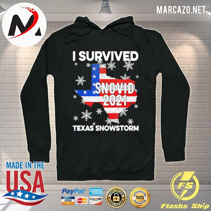 I Survived Snovid 2021 Texas Snowstorm 7 Shirt Hoodie