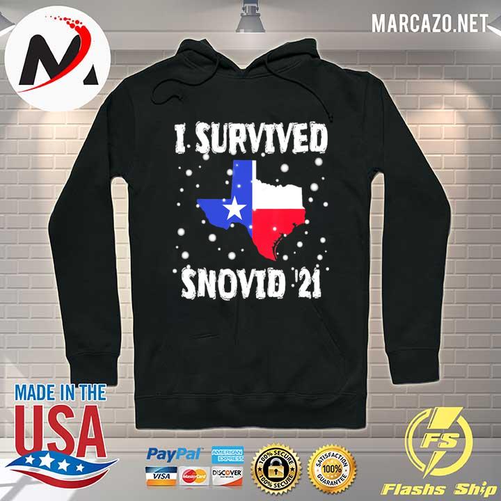 I Survived Snovid 2021 Texas Snowstorm 8 Shirt Hoodie