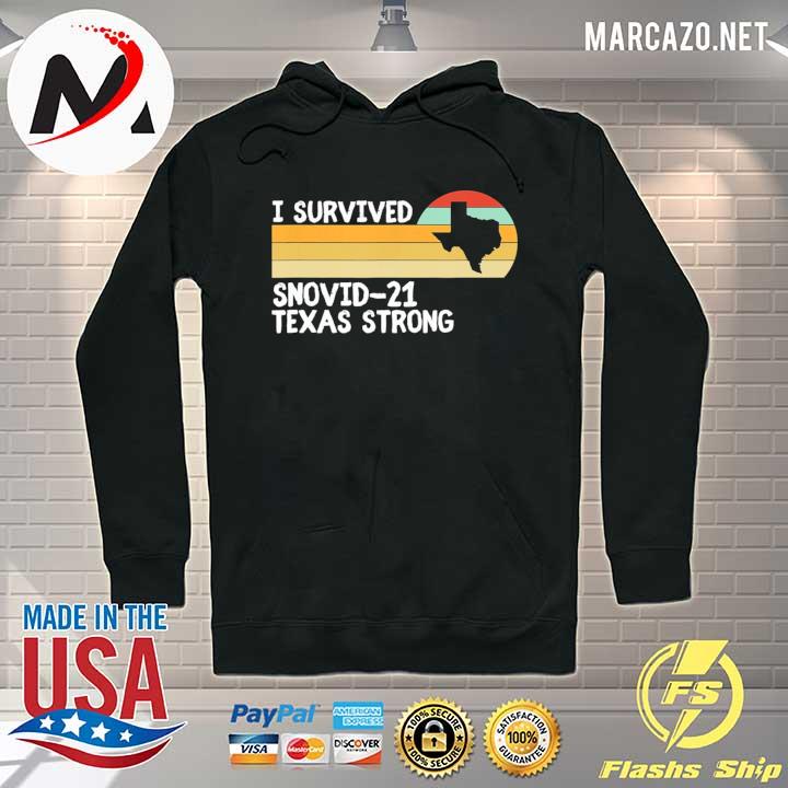 I Survived Snovid 2021 Texas Strong Vintage Retro 10 Shirt Hoodie