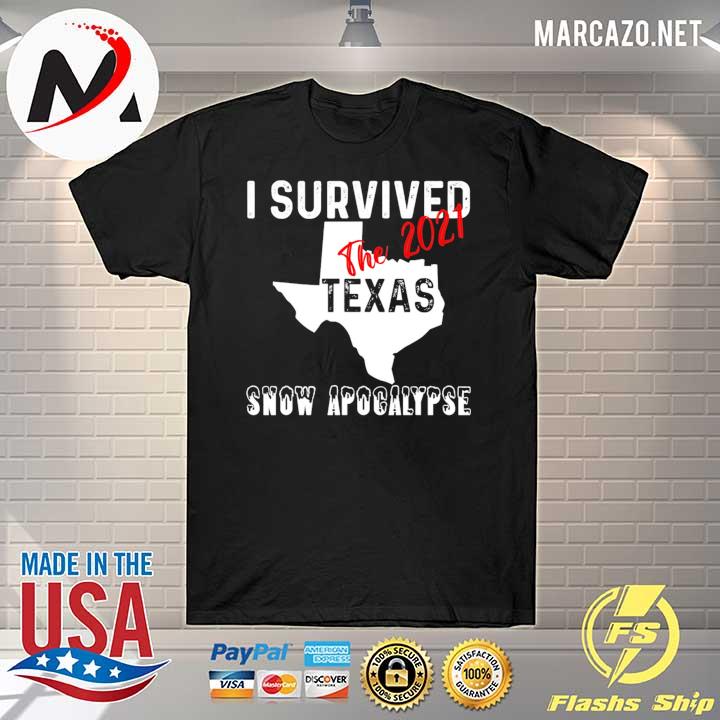 I Survived Snovid The 2021 Texas Snow Apocalypse Snowstorm 12 Shirt