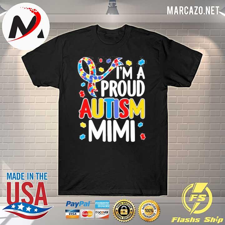 I’m A Proud Autism Mimi Autism Awareness Shirt