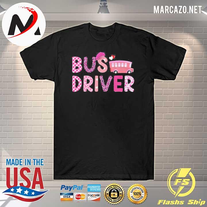 Love pink bus driver happy valentine day awesome funny ideas for man woman kids limited shirt