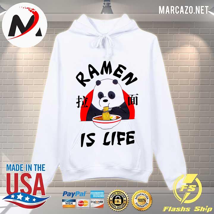 Panda Ramen Is Life Shirt Hoodie