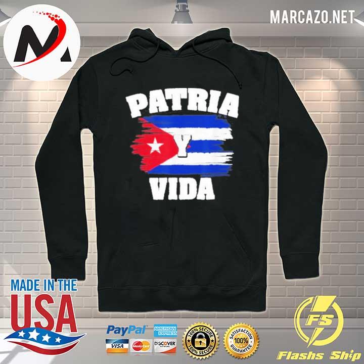 Patria Y Vida Cuba Cuban Freedom Movement Himno Cubano Shirt Hoodie