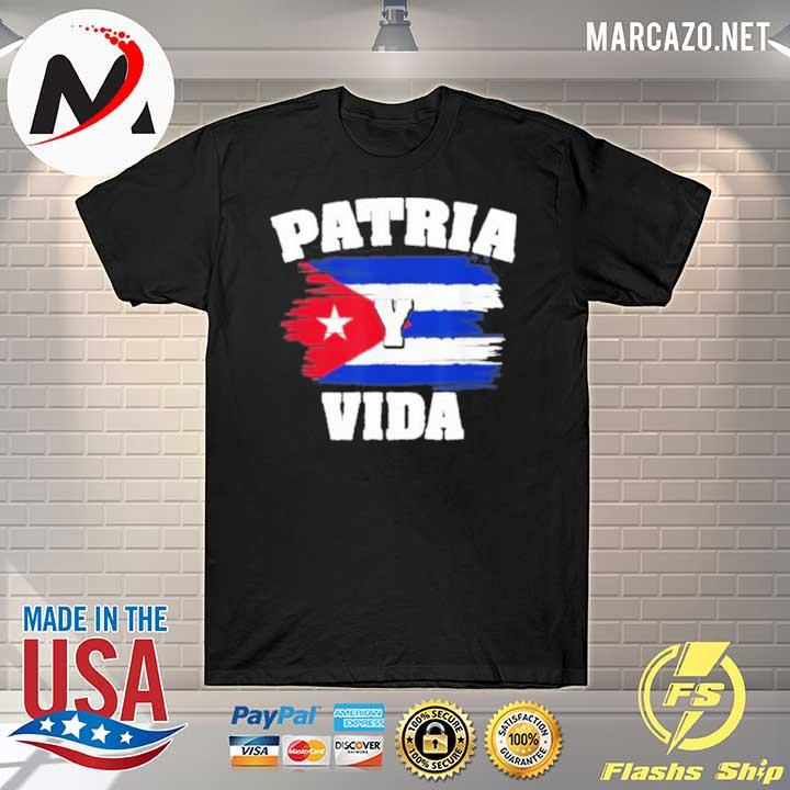 Patria Y Vida Cuba Cuban Freedom Movement Himno Cubano T-Shirt