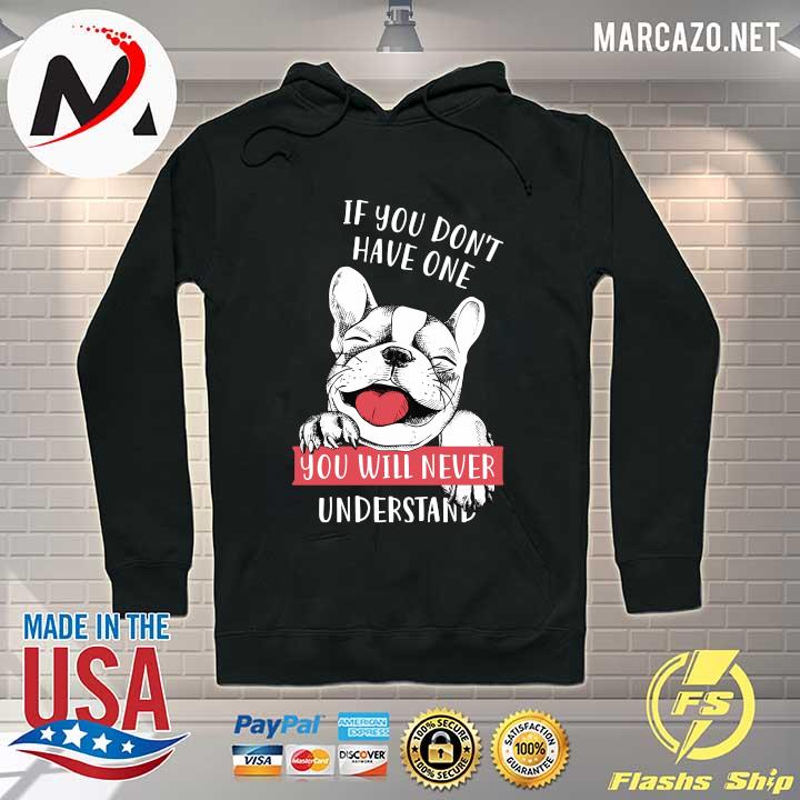 Pitbull If You Don't Have One You'll Never Understand Shirt Hoodie