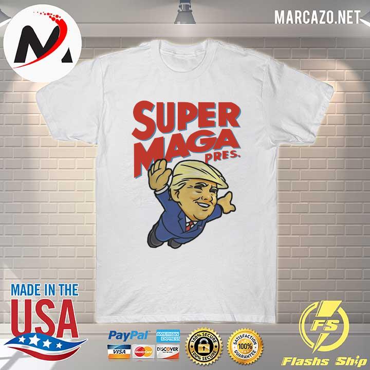 Trump Super Maga Pres Shirt