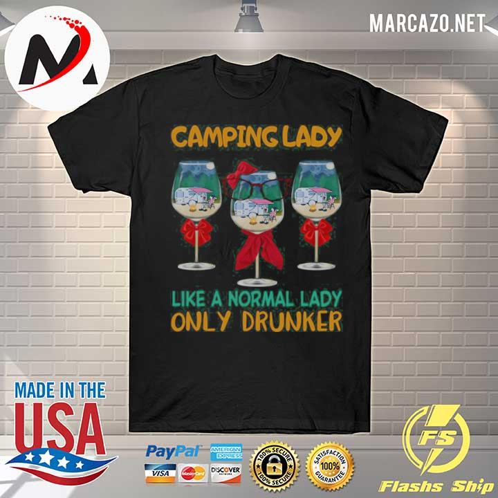 Wine Camping Lady Like A Normal Lady Only Drunker shirt