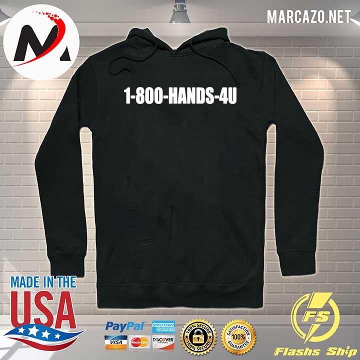 1-800-hands-4u Hoodie