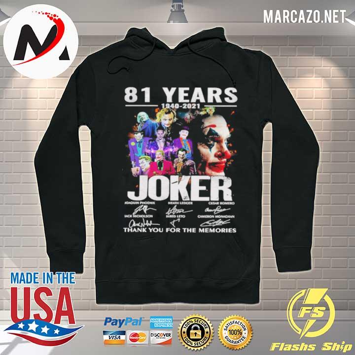 81 Years 1940 2021 Joker Thank You For The Memories Signatures Shirt Hoodie