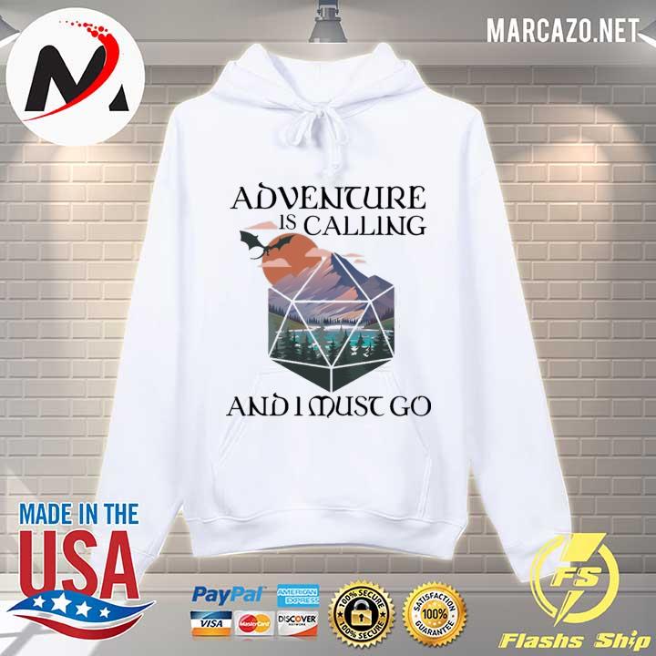 Adventure is calling and I must go dnd s Hoodie