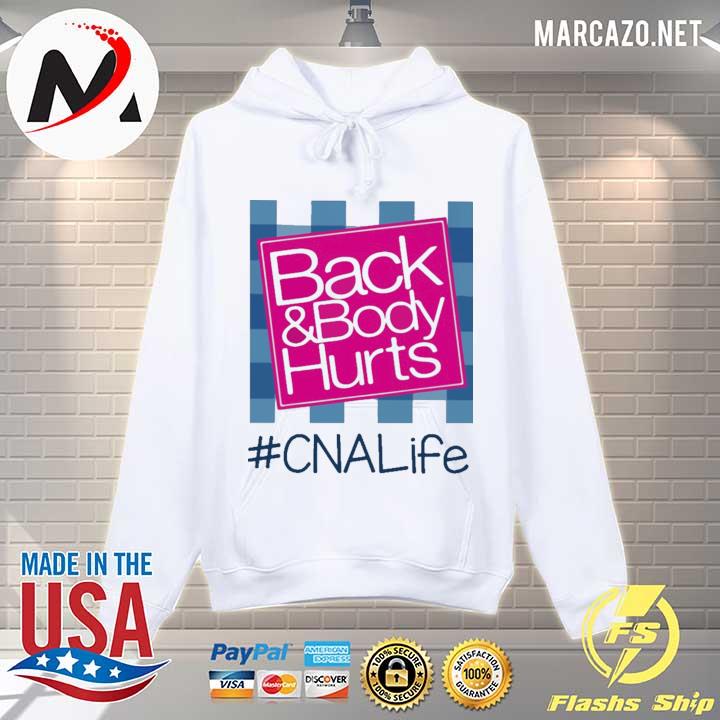 Back and Body hurts #CNA Life 2021 s Hoodie