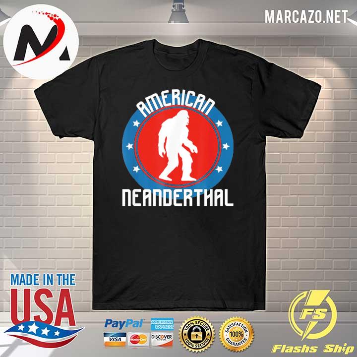 Bigfoot American Neanderthal Shirt