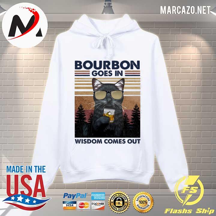 Black cat bourbon goes in wisdom comes out vintage s Hoodie