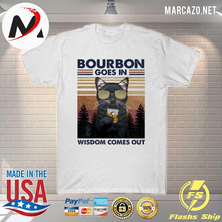 Black cat bourbon goes in wisdom comes out vintage shirt