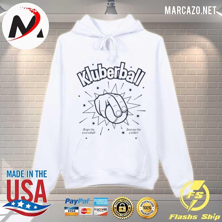 Drops like a curveball swerves like a slider it's a kluberball s Hoodie