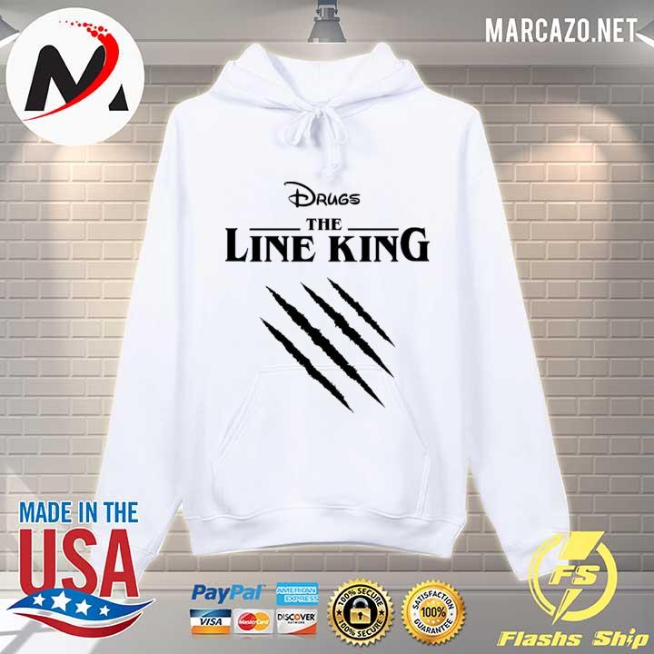 Drugs the line king s Hoodie