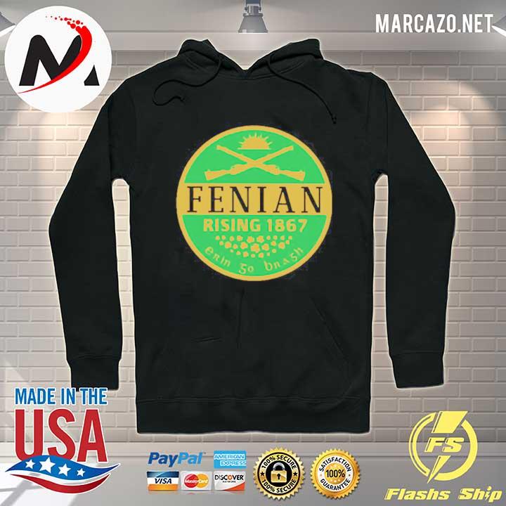 Fenian Rising 1867 Erin So Brash Shirt Hoodie