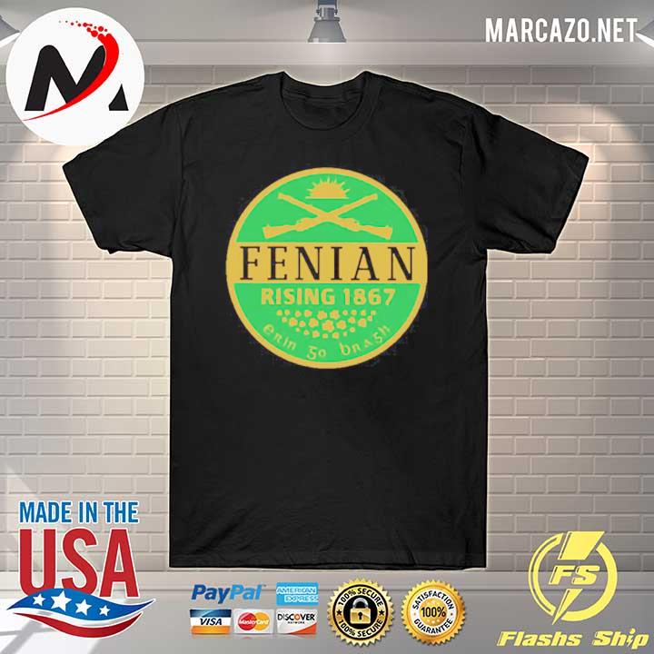 Fenian Rising 1867 Erin So Brash Shirt