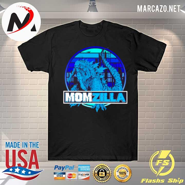 Godzilla Mom Momzilla shirt