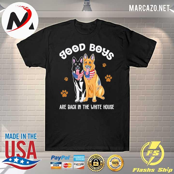 Good Boys Are Back In The White House Champ And Major Dogs Joe Biden T-Shirt